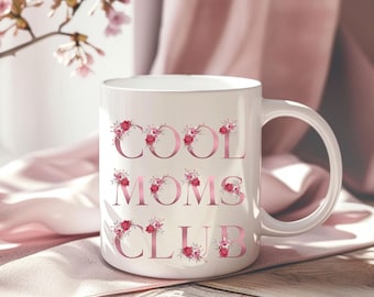 Cool Moms Club Mug, Birthday Gift Mom Mug, Best Mom Mug, Mother's Day Gift Mug, Mother's Day Gift Mug, Mom Mug
