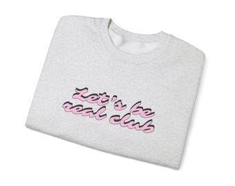 Unisex Heavy Blend™ Gildan 18000 Crewneck Sweatshirt Let's Be REAL Club