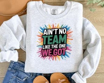 Ain't No Team Like The One We Got Png, Sublimation Design, Colorful Neon Png, Tshirt Design Neon PNG Trending PNG, viral Digital Download