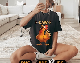 F-Caw-F Chicken Funny PNG | Screaming Chicken Sublimation | Funny Chicken Clipart | Farm Animal Humor PNG for T-Shirts & Mugs