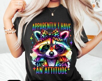 Apparently I Have an Attitude PNG, Funny Raccoon PNG, Valentine Raccoon Clipart, Sublimation Design, Cute Animal PNG,