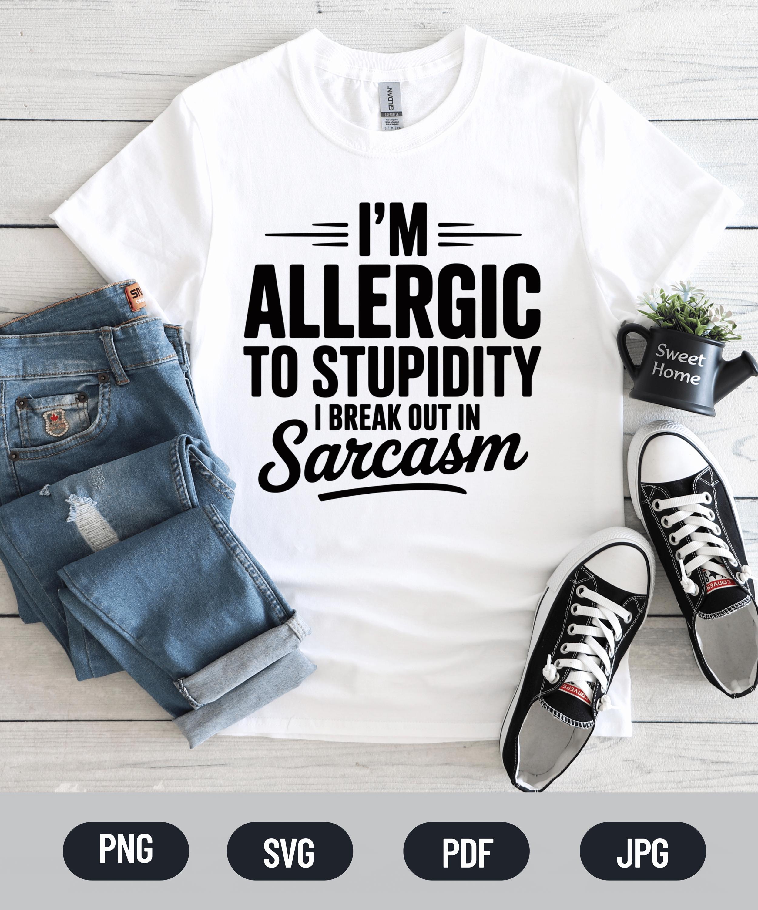 I'm Allergic to Stupid People - Etsy Canada