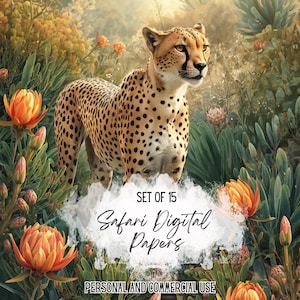 Puede incluir: Un gráfico digital que muestra un guepardo de pie entre flores de protea naranjas y follaje verde. El texto dice: SET OF 15 Safari Digital Papers PERSONAL AND COMMERCIAL USE. El guepardo tiene un pelaje color canela con manchas negras.