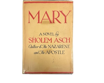MARY A Novel by SHOLEM ASCH First Edition 1949