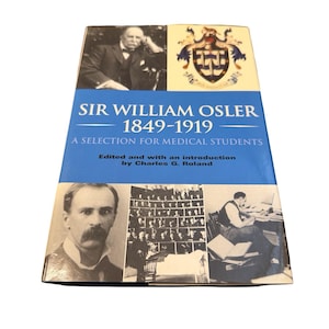 Sir William Osler 1849–1919: Eine Auswahl für Medizinstudierende