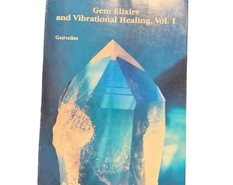 Gem Elixirs and Vibrational Healing vol 1