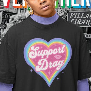 Support Drag Shirt -pride t-shirts,pride t shirt,pride shirt,pride month shirt,pride month tees,pride month gift,pride tee,drag queen merch