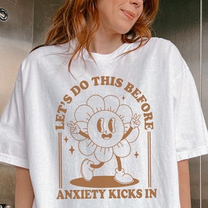 Lets Do This Before Anxiety Kicks In Shirt-Funny Saying Shirts,Quote Shirt,Mental Health Tshirt,Anxious Shirt,Anxiety Tshirt,Anxiety Sweater