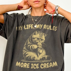 Funny My Life My Rules More Ice Cream Cat Shirt-grappig shirt voor geestelijke gezondheid, retro grappig kattenshirt, vintage kattent-shirts, kattentrui, kattenmeme