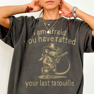 I Am Afraid You Have Ratted Your Last Tatouille Shirt, Retro Funny Possum Shirts,Vintage Possum Tshirt,Possum Sweatshirt,Funny Opossum