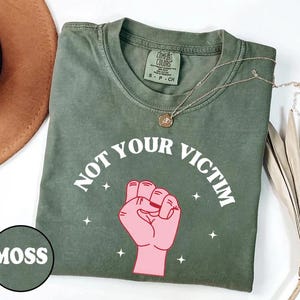 Not Your Victim Feminist Shirt-feminist shirt,feminist tshirt,feminist t shirt,feminism shirt,girl power,feminist gifts,smash patriarchy tee