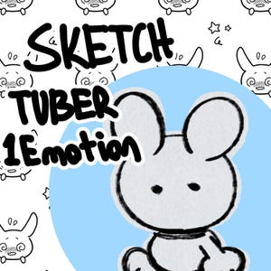 May include: A black and white illustration of a rabbit with a light blue background. The text "SKETCH TUBER 1 Emotion" is written in black above the rabbit.