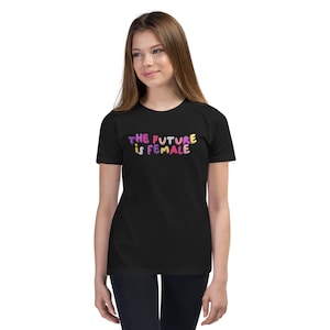 Girls&#39; &quot;The Future is Female&quot; T-Shirt – Empowerment Starts Here