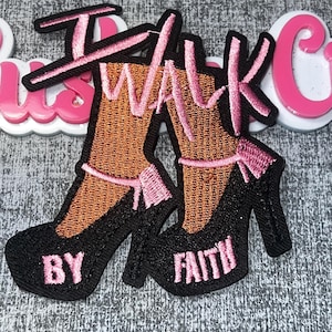 Pink Black “Walk By Faith” High Heel Patch – Embroidered Iron On Applique