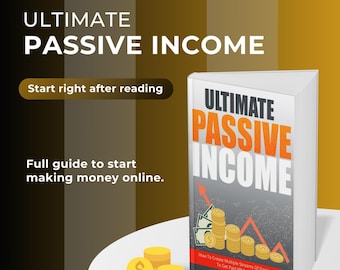 Op de afbeelding: Een wit boek met de titel "Ultimate Passive Income" in oranje en rode tekst. De omslag van het boek toont een stapel gouden munten met een rode pijl die omhoog wijst. De tekst onder de titel luidt "How To Create Multiple Streams Of Passive Income To Get Paid While You Sleep."