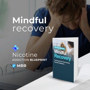 May include: A white book with a blue cover titled "Mindful Recovery: Techniques for Overcoming Nicotine Addiction". The book is on a table with a person sitting in the background, looking down with their head in their hands. The text "Mindful recovery" is in large, white letters on a grey background.