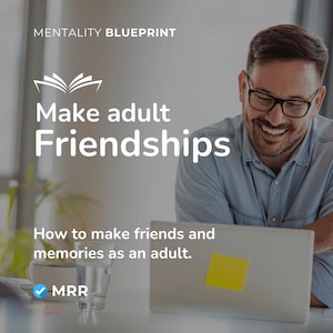 May include: A man smiles while looking at a laptop computer. The text on the screen reads "Make adult Friendships. How to make friends and memories as an adult. MRR"