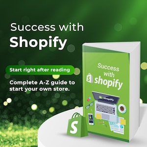 May include: A green book with the title "Success with shopify" and a white shopping bag with a green "S" on it. The book cover features a laptop with a shopify logo, a coffee cup, and a pen.