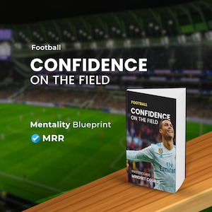 以下が含まれることがあります： 白いユニフォームを着たサッカー選手の画像が表紙の書籍。表紙には「Football Confidence on the Field」と「Masterclass Mindset Course」の文字が書かれている。