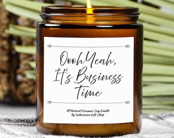 Świeca Oooh Yeah, It's Business Time | Zabawne świece | Sarkastyczny prezent | Prezent żartobliwy | Sassy Gift | Zabawne prezenty dla niej | Zabawny prezent dla najlepszej przyjaciółki