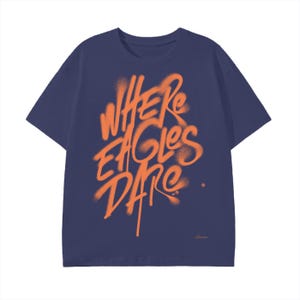 Where Eagles Dare, Graphic t-shirt, Old School shirt, Eagle lovers shirt