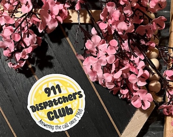 Dispatchers Club - Emergency Dispatcher - Vinyl Sticker Decal