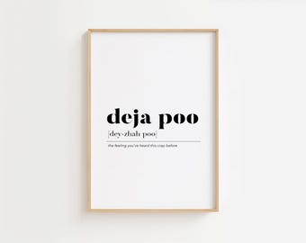Deja Poo Funny Definition Print: Sarcastic Bathroom Humor (Digital Download)