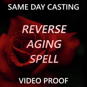 REVERSE AGING Spell - Restore Youthful Vitality & Radiance