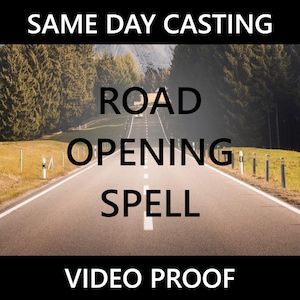 May include: A long, straight road with trees on either side. The words "SAME DAY CASTING", "ROAD OPENING SPELL", and "VIDEO PROOF" are superimposed on the image.