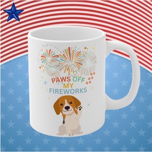 Paws Off My Fireworks Mug 11oz - Cute Puppy Cartoon Cup for 4th of July Celebration, Independence Day Gift, Patriotic Pet Lover Present,