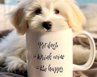 Taza para amantes de los perros: Perros, vino y felicidad - Regalo divertido para mamá perruna