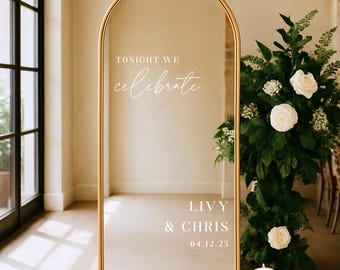 Custom Wedding Mirror Decal – Tonight We Celebrate with Names & Date