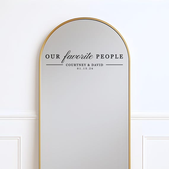 Seating Chart Sign - Wedding Mirror Decal - Our Favorite People