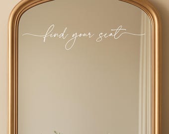 Wedding Mirror Decal: "Find Your Seat" Personalized Seating Chart Vinyl