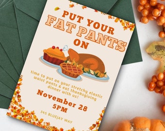 Humorous "Put Your Fat Pants On" Thanksgiving Invitation Template With Leaves And Dinner Items