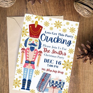 May include: A Christmas party invitation with a nutcracker theme. The invitation reads "Lets Get This Party Cracking" and provides details for the Smith's Christmas Party on December 16th at 7:00 PM, located at 345 BlueJay Way. The design includes snowflakes and gift illustrations.