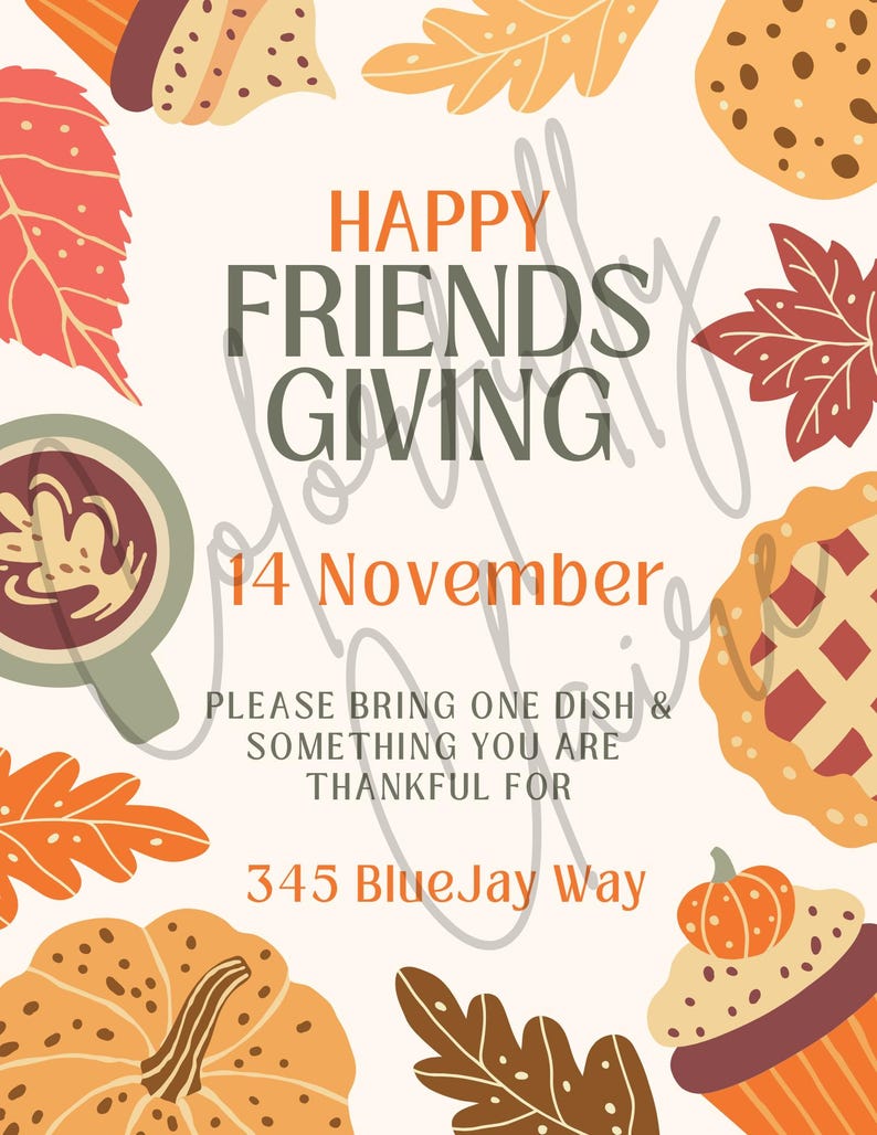 May include: A festive Friendsgiving invitation with the words "Happy Friendsgiving" in orange and gray. The date is November 14th. The invitation includes illustrations of fall leaves, pie, and a cupcake.
