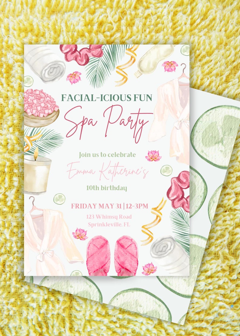 May include: A spa party invitation with watercolor illustrations of spa items like towels, slippers, cucumbers, and a bathrobe. The invitation is for Emma Katherine's 10th birthday party on Friday, May 31st from 12-3pm at 123 Whimsy Road in Sprinkleville, FL.