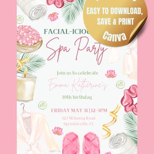 May include: A pink and white spa party invitation with watercolor illustrations of towels, slippers, candles, and flowers. The text reads "Facial-icious Spa Party" and "Join us to celebrate Emma Katherine's 10th birthday. Friday May 31 | 12-3PM 123 Whimsy Road Sprinkleville. FL."
