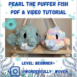 Tutorial en video/PDF de Pearl, el pez globo, tamaño regular y mini