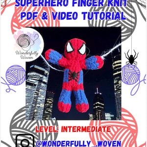 Superhero Finger Knit Video/PDF Pattern Tutorial, Intermediate Level, Spiderman