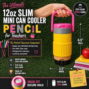 May include: A yellow, gray, and pink pencil-themed mini can cooler with a pink handle. The cooler is 6.5 inches tall and 3.5 inches wide, designed to fit 12oz slim cans. Text on the cooler reads "PENCIL for Teachers."