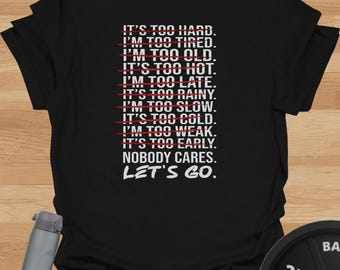 No Excuses Gym T-Shirt - Let's Go Motivational Fitness Tee - Gift for Gym Lovers & Runners