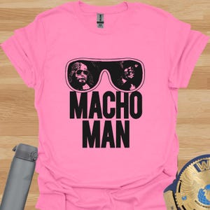Macho Man Shirt - Wrestling T-Shirt - Randy Savage Inspired Tee - WWE Wrestling Fan Gift - Vintage Pro Wrestling - Wrestling Legend