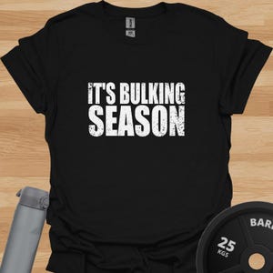 Funny Bulking Season Gym T-Shirt: Bodybuilding Humor Tee
