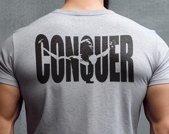 Conquer T-Shirt: Arnold Schwarzenegger Inspired Motivational Gym Tee