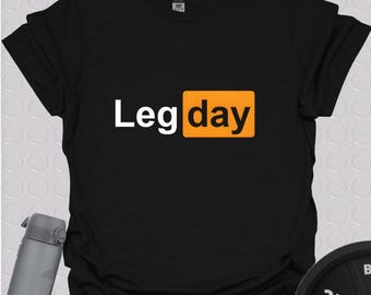 Leg Day Gym T-Shirt – Funny Pornhub Parody Workout Tee for Lifters