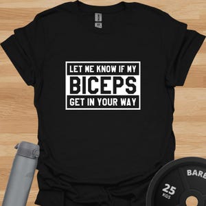 Funny Biceps Gym T-Shirt: Bodybuilding Humor Gift