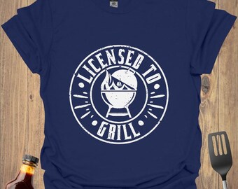 Licensed to Grill T-Shirt: Funny BBQ Gift for Grill Masters