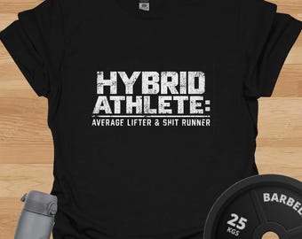 Hybrid Athlete T-Shirt - Funny Gym Tee for Lifters Who Hate Running